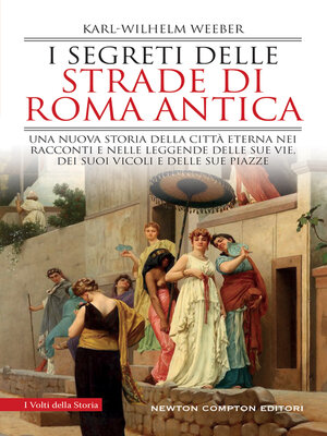 cover image of I segreti delle strade di Roma antica